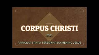 CORPUS CHRISTI 2021 - Melhores momentos