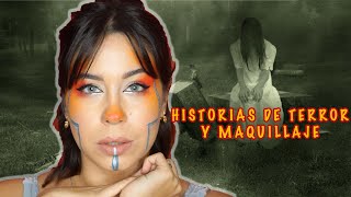 HISTORIAS DE TERROR MIENTRAS ME MAQUILLO  17| LEYENDAS URBANAS