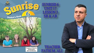 SUNRISE 6 UNIT 17 LESSON 3 SB & AB ئینگلیزی پۆلی شەشەم