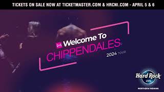 Chippendales  - April 5 & 6