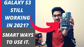 IS MY SAMSUNG GALAXY S3 STILL WORKING IN 2021? - HINDI