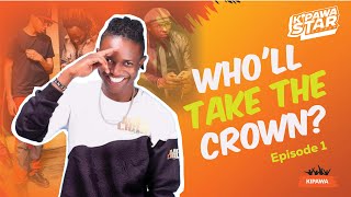 Who will carry the crown || Kipawa Star Search Season 1 Ep1