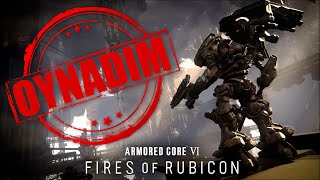 OYNADIM: Armored Core VI