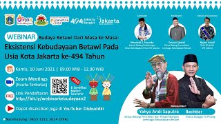 Budaya Betawi Dari Masa ke Masa  : Eksistensi Kebudayaan Betawi Pada Usia Kota Jakarta ke-494 Tahun