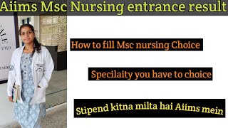 Aiims Msc Nursing entrance result How to fill Msc nursing Choice Which Speciality you have to choose