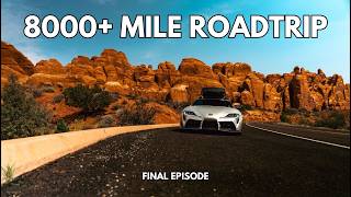 I Took My 850WHP MK5 Supra on an 8000+ Mile Roadtrip | FINAL EPISODE [Ep. 7]