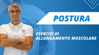 POSTURA ESERCIZI DI ALLUNGAMENTO MUSCOLARE