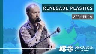 NextCycle Colorado 2024 Pitch Competition: Renegade Plastics