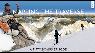 The FIFTY - Bonus Ep - How to Plan a Ski Traverse