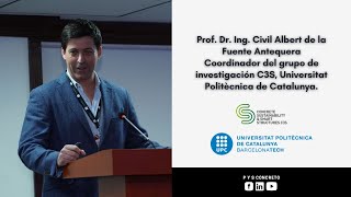 Prof. Dr. Ing. Civil Albert de la Fuente - Primer Congreso Internacional