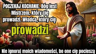 Bóg mówi: trzymajcie się mojej miłości, ona was dzisiaj poprowadzi przez Boga