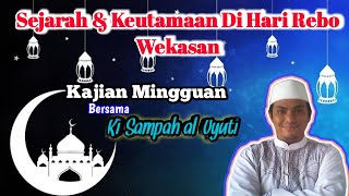 Viralkan! ! ! Sejarah Dan Keutamaan Hari Rebo Wekasan (Hari Rabu ter-akhir Bulan Safar)