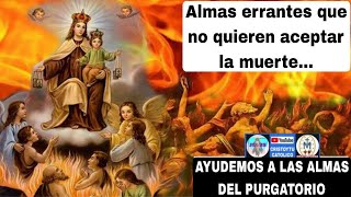 ⭕ALMAS Errantes no aceptan la muerte... ✝️ AYUDEMOS a las almas del purgatorio