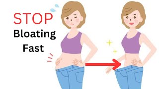 10 Ways to STOP Bloating Fast | How to Get Rid of Belly Bloating Fast