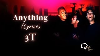 3T - Anything (Lyrics)