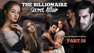 PART 10 / THE BILLIONAIRE SECRET AFFAIR /#inluvstories