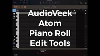 Atom | Piano Roll: Edit tools tutorial