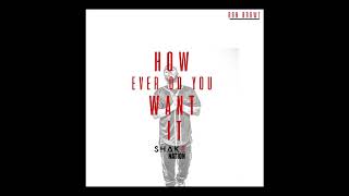 Ron Browz - How Ever Do You Want It (Audio)