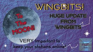 WINGBITS - BIG Announcement - Be sure to do this to keep your stations online!!!