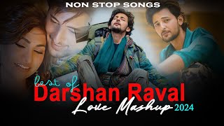 Best of Darshan Raval Love Mashup 2024 | Love Mashup | It's non stop | Nonstop Darshan Raval Mashup