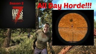 7 Days to Die - Day 95 - All Day Horde!