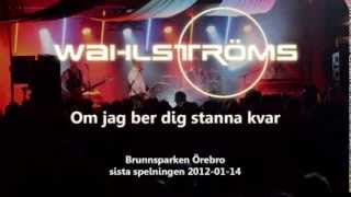 2012-01-14 Wahlströms - Om jag ber dig stanna kvar