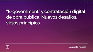 “E-government” y contratación digital de obra pública. Nuevos desafíos, viejos principios