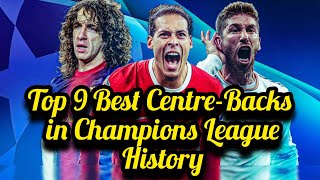 Ranking The Top 9 Best Centre Backs in Champions League History