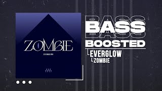 EVERGLOW (에버글로우) - ZOMBIE [BASS BOOSTED]