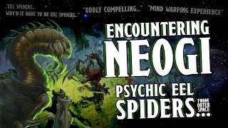 Creature Feature: Encountering the Neogi (With Narrative Introduction!)