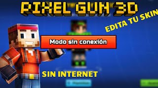 Cómo editar tu skin sin INTERNET en Pixel Gun 3D.