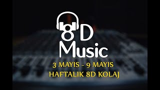 Dua, Şafak Operasyonu, Bahar, Gesi Bağları - Haftalık Kolaj (8D Versiyon)