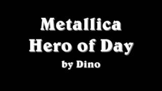 Metallica - Hero of Day - Cover by Dino