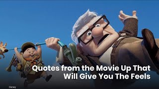 11 Adorable Quotes from the Movie Up That Will Give You The Feels