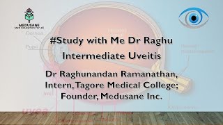 Intermediate Uveitis | Uvea Part - 4 | Dr Raghunandan | Medusane