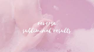 —❝reverse subliminal results❞ ♡ subliminal - candii ♡