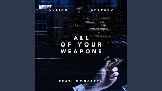 All Of Your Weapons (Extended Mix)