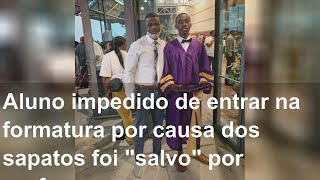 Aluno impedido de entrar na formatura por causa dos sapatos foi "salvo" por professor