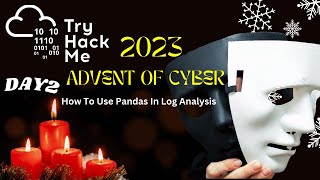 TryHackMe - Advent of Cyber 2023 - Day 2 Walkthrough | Log Analysis