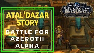 The Story Of Atal'Dazar-Battle For Azeroth Alpha