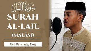 Murattal Surah Al-Lail/92: 1-21 | Ust. Fahriady, S.Ag.