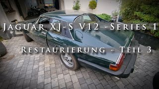 JAGUAR XJ-S V12 - Series 1 - Restaurierung Teil 3