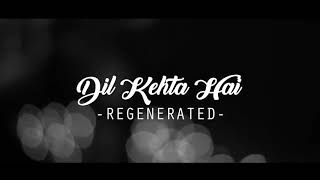 Dil Keheta Hai _new Female Version