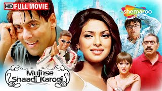 Mujhse Shaadi Karoge - Full Movie | Salman Khan, Priyanka Chopra, Akshay Kumar | Best Comedy Film