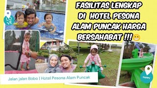 Bermain Seru di Hotel Pesona Alam Puncak, Fasilitas Lengkap Harga Bersahabat | Jalan Jalan Bobo