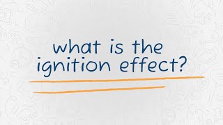 What Is The Ignition Effect?