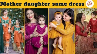 Mother Daughter Same Dress Design 2024|Mother Daughter Matching outfits Ideas