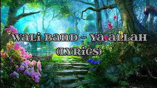 Wali Band - Ya Allah (lyrics)