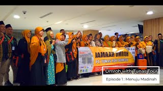 Review Lengkap Perjalanan menuju Madinah - Umroh with Tunas Tour Episode 1