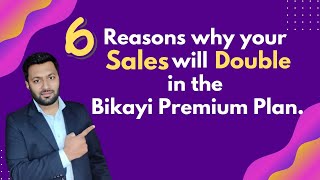 6 REASONS WHY YOUR SALES WILL DOUBLE WITH BIKAYI PREMIUM PLAN